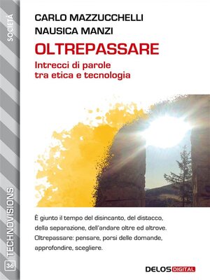 cover image of Oltrepassare--Intrecci di parole tra etica e tecnologia